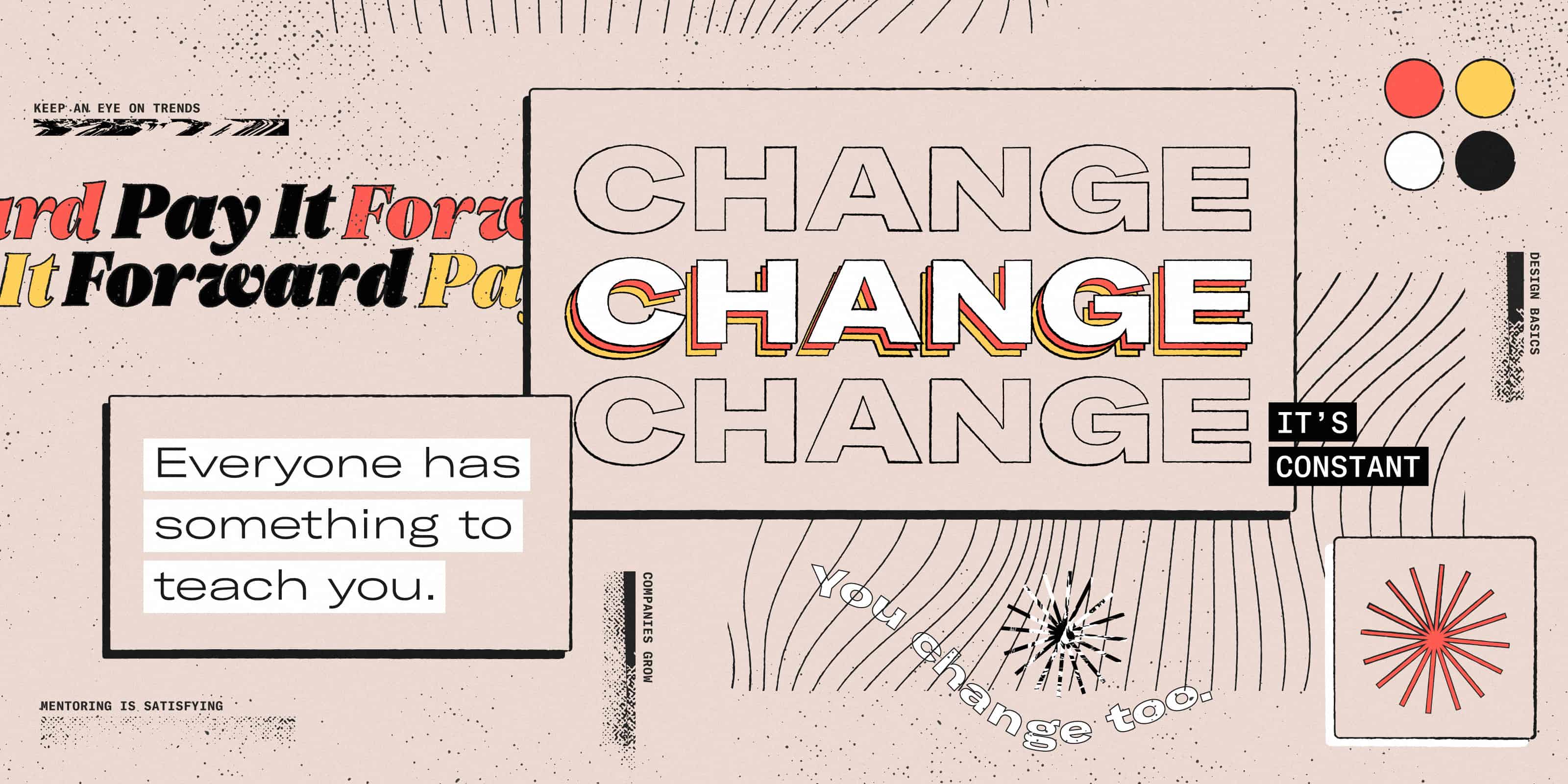Expect change in your design career. Choose growth.